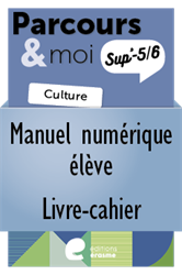 Parcours & moi Sup' 3e degré - Manuel numérique élève - version livre-cahier : 4. Partager des expériences culturelles